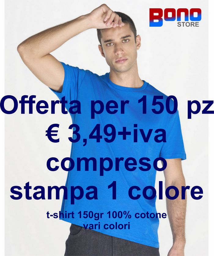 T-shirt 150gr compreso 1 Stampa fronte o retro vari colori € 3,49+iva